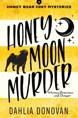 Honey Moon Murder (Honey Bear Cosy Mysteries 3)