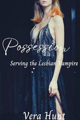 Possession: Serving the Lesbian Vampire