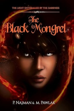 The Black Mongrel (The Light Enthralled by the Darkness Book 1)