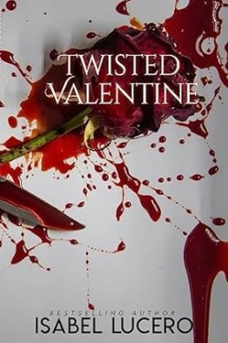 Twisted Valentine: A Dysfunctional Short Story