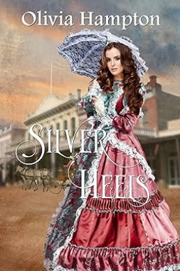 Silver Heels: Women of the Wild West