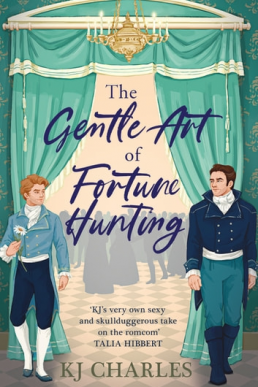 The Gentle Art of Fortune Hunting (Gentlemen of Uncertain Fortune 1, 2024 Ed.)