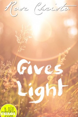 Gives Light (Gives Light 1)