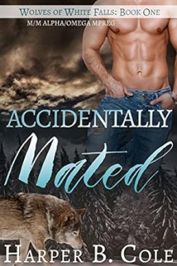 Accidentally Mated (Wolves of White Falls 1)