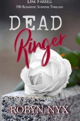 Dead Ringer: Three bodies. One killer. No motive? (Dak Farrell: FBI Romantic Suspense Thrillers Book 2)