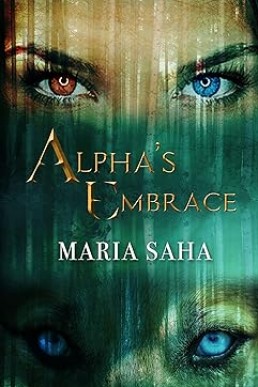 Alpha's Embrace: An F/F Steamy Lesbian Shifter Paranormal Romance (Alpha Werewolf Series Book 1)