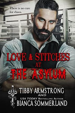 Love & Stitches Part One (The Asylum Fight Club 13)