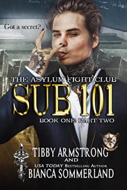 Sub 101 Book One Part Two (The Asylum Fight Club 18)