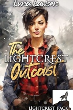 The Lightcrest Outcast: A Paranormal F/F Wolf Shifter Romance (Lightcrest Pack Book 2)