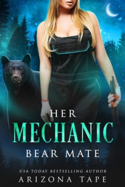 Her Mechanic Bear Mate   Book 3 - Crescent Lake Bears