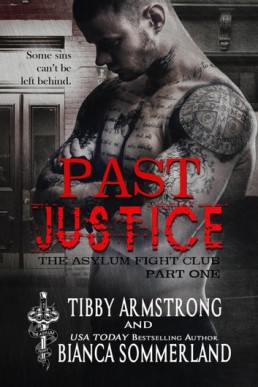 Past Justice: Part One (The Asylum Fight Club 20)