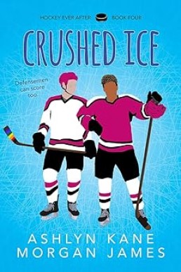 Crushed Ice (Hockey Ever After 4)