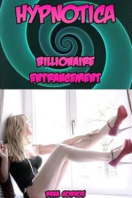 Hypnotica: Billionaire Entrancement