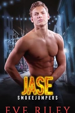 Jase (Smokejumpers Book 3)