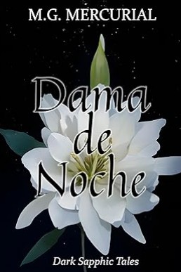 Dama de Noche (Dark Sapphic Tales Book 1)