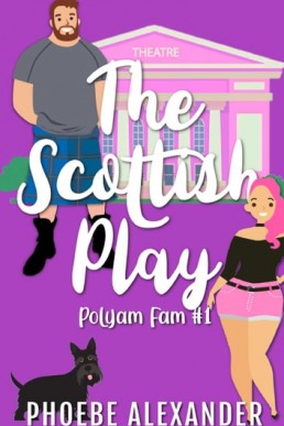 The Scottish Play Polyam Fam, #1