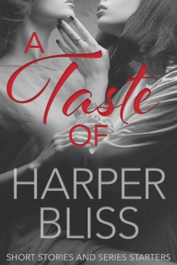 A Taste of Harper Bliss Short Stories and Series Starters