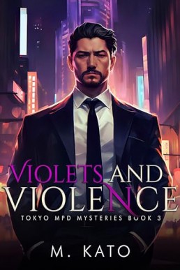 Violets and Violence (Tokyo MPD Mysteries 3)