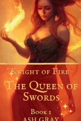 The Queen of Swords Knight of Fire, #1