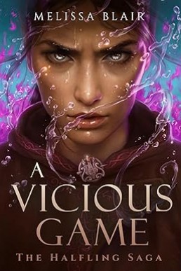 A Vicious Game (The Halfling Saga #3)