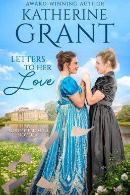 Letters to Her Love (Northfield Hall Novellas)