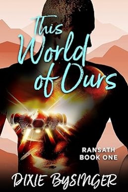 This World Of Ours (Ransath Series Book 1)