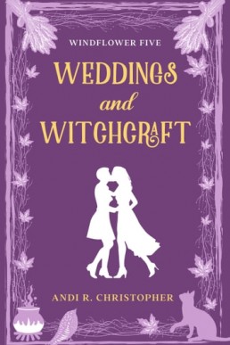 Weddings and Witchcraft   Book 5 - Windflower