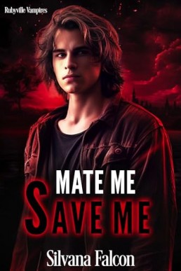 Mate Me, Save Me (Rubyville Vampires 2)