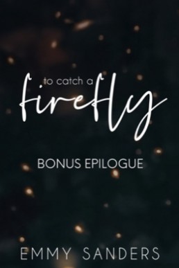 To Catch a Firefly (Bonus Epilogue)