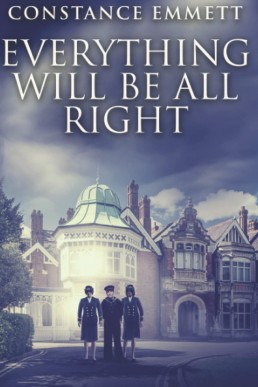 Everything Will Be All Right  Book 2 - Finding Their Way Home