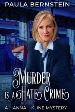 Murder is a Hate Crime (A Hannah Kline Mystery Book 8)