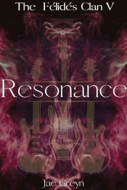 Resonance (The Félidés Clan 5)