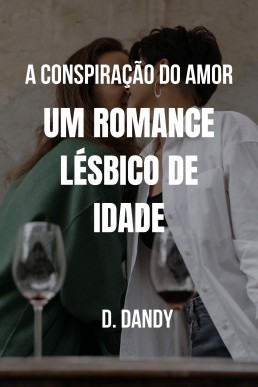 UM ROMANCE LÉSBICO DE IDADE (Portuguese Edition)