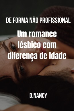 De forma não profissional: Um romance lésbico com diferença de idade (Portuguese Edition)