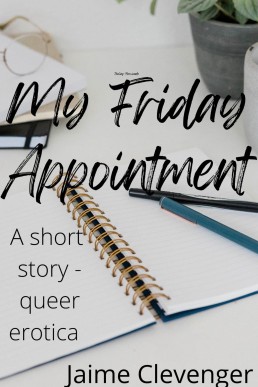 My Friday Appointment