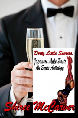 Dirty Little Secrets: Tales of Japanese Hosts an Anthology