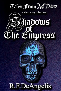 Shadows of the Empress: Tales From M'Diro