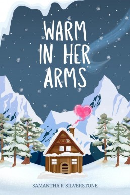 Warm in Her Arms: A Huddle for Warmth Sapphic Romance