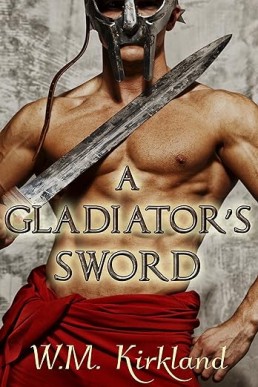 A Gladiator's Sword (Gladiators Through Time Book 2)