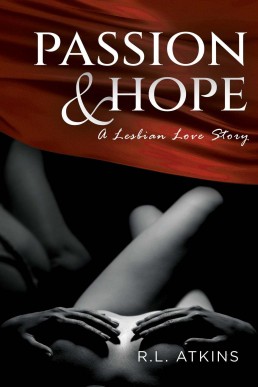 Passion &amp; Hope: A Lesbian Love Story