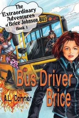 Bus Driver Brice (The Extraordinary Adventures of Brice Johnson, #1)