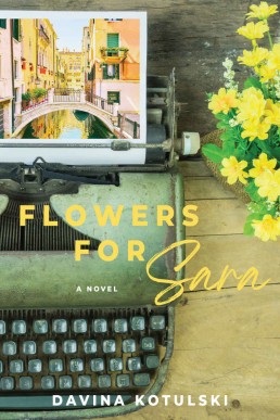 Flowers for Sara: A Novel