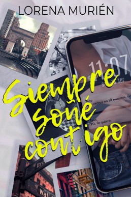 Siempre soñé contigo (Spanish Edition)