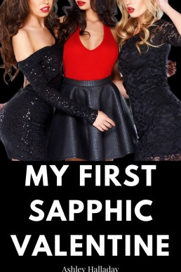 My First Sapphic Valentine: First Time FFF Lesbian Seduction