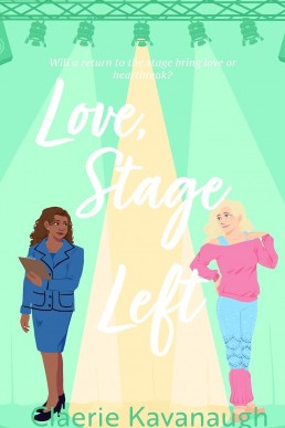 Love, Stage Left: A Second Chance Celebrity Romance (Entertaining Love Book 3)