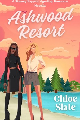 Ashwood Resort: An FF Sapphic Age Gap Steamy Romance