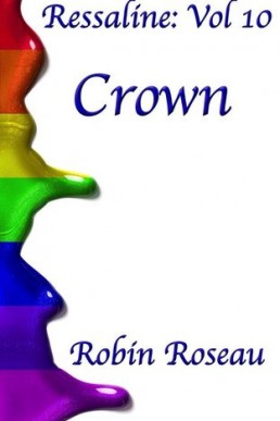 Crown (Ressaline Vol 10)