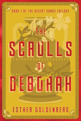 The Scrolls of Deborah (Desert Songs Trilogy #1)