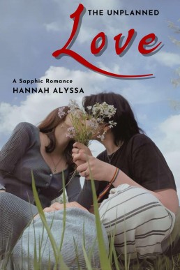 The Unplanned Love: A Sapphic Romance