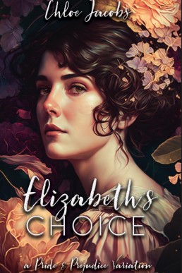 Elizabeth's Choice: A Pride and Prejudice Short Read Variation